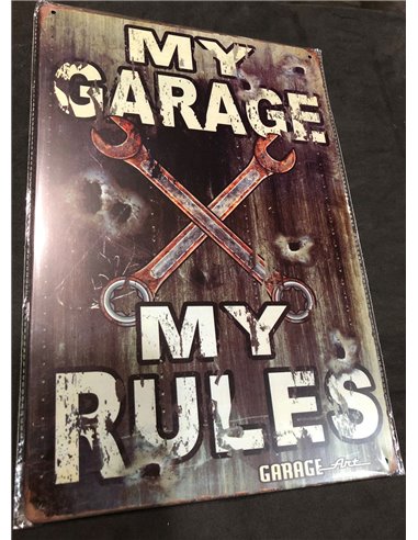 PLACA "MY GARAGE MY RULES"